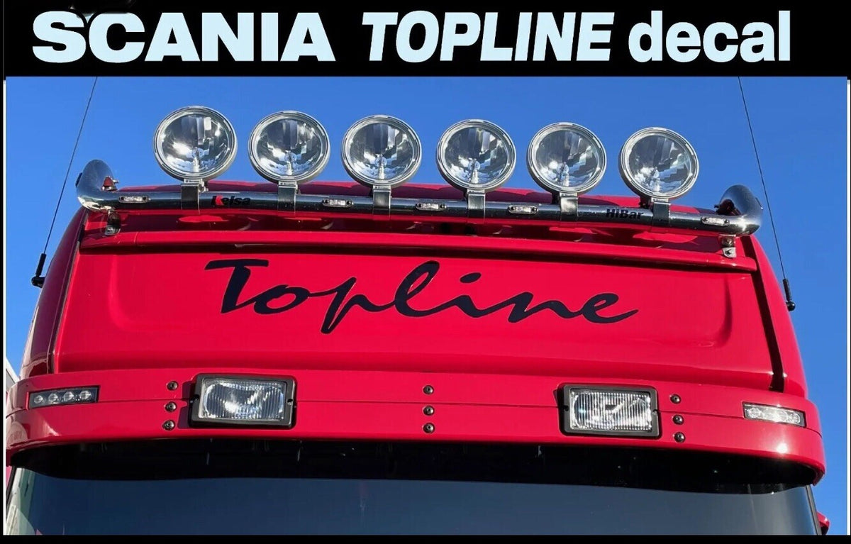 SCANIA TOPLINE sticker decal For Classic R Cab upto 2017. *Any Colour.