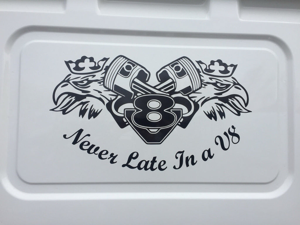 Scania Never late in a V8 vinyl sticker, Decal, Graphics. *Any Colour