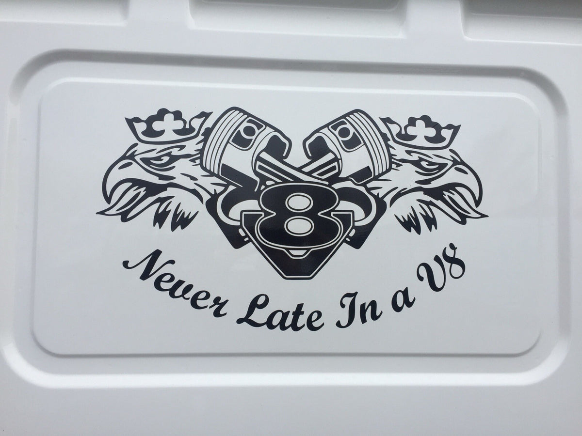 Scania Never late in a V8 vinyl sticker, Decal, Graphics. *Any Colour